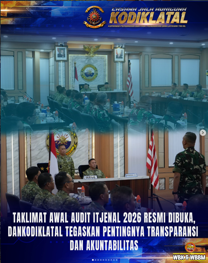 Taklimat Awal Audit Itjenal 2026 Resmi Dibuka, Dankodiklatal Tegaskan Pentingnya Transparansi dan Akuntabilitas
