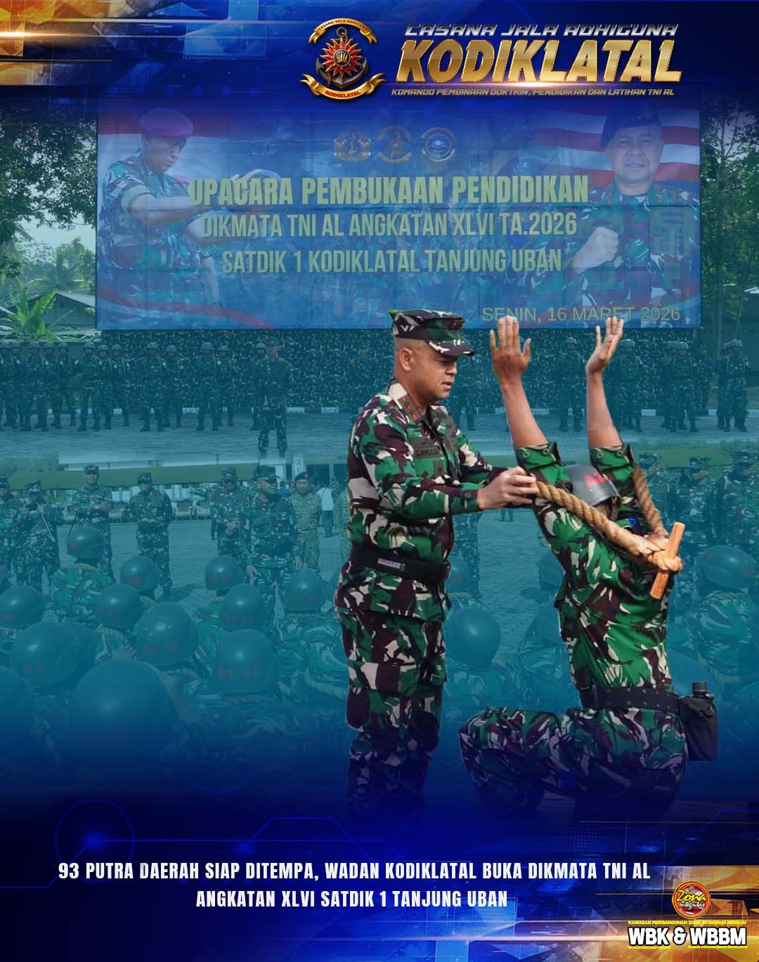 93 Putra Daerah Siap Ditempa, Wadan Kodiklatal Buka Dikmata TNI AL Angkatan XLVI Satdik 1 Tanjung Uban