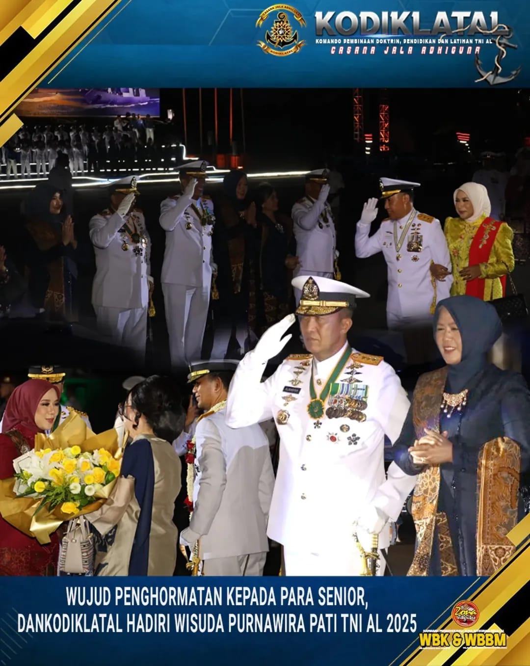 WUJUD PENGHORMATAN KEPADA PARA SENIOR, DANKODIKLATAL HADIRI WISUDA PURNAWIRA PATI TNI AL 2025