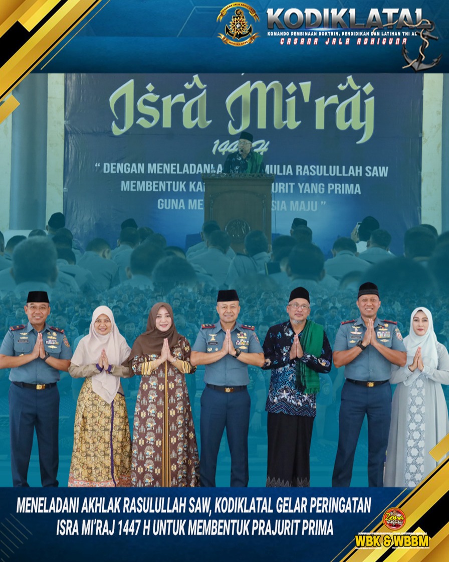 MENELADANI AKHLAK RASULULLAH SAW, KODIKLATAL GELAR PERINGATAN ISRA MI’RAJ 1447 H UNTUK MEMBENTUK PRAJURIT PRIMA