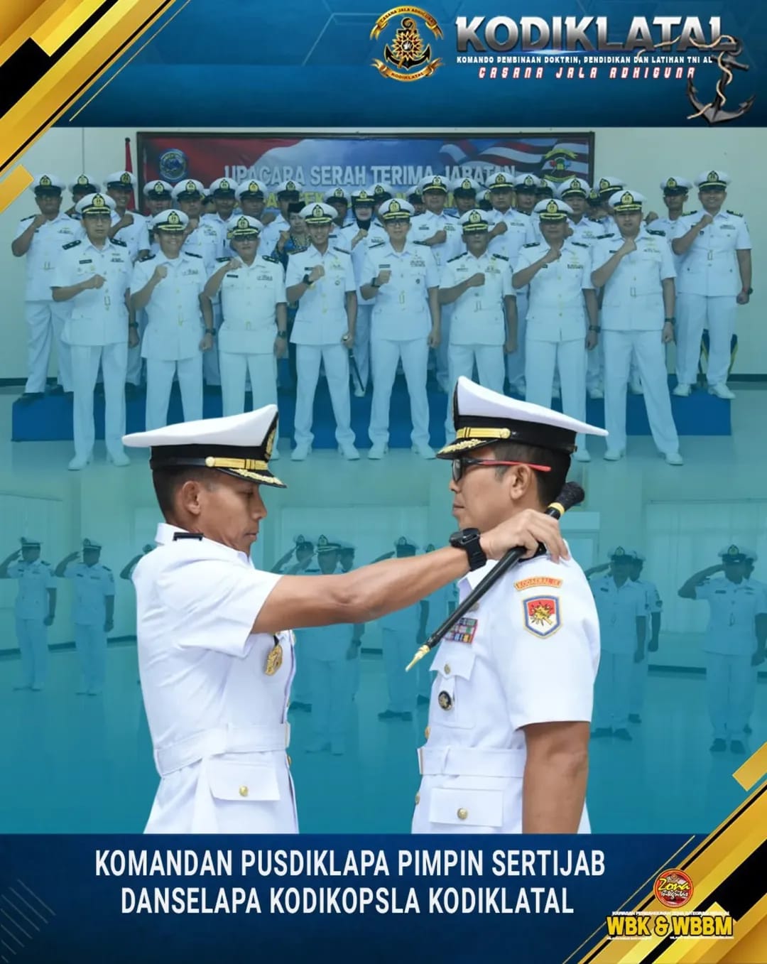 KOMANDAN PUSDIKLAPA PIMPIN SERTIJAB DANSELAPA KODIKOPSLA KODIKLATAL