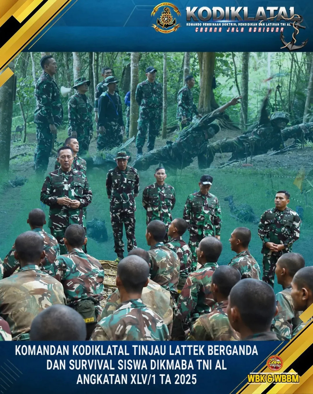 Dalam Rangka Memantau Pencapaian Kinerja Secara Berkala, Komandan Kodiklatal Tinjau Lattek Berganda dan Survival Siswa Dikmaba TNI AL Angkatan XLV/1 TA 2025