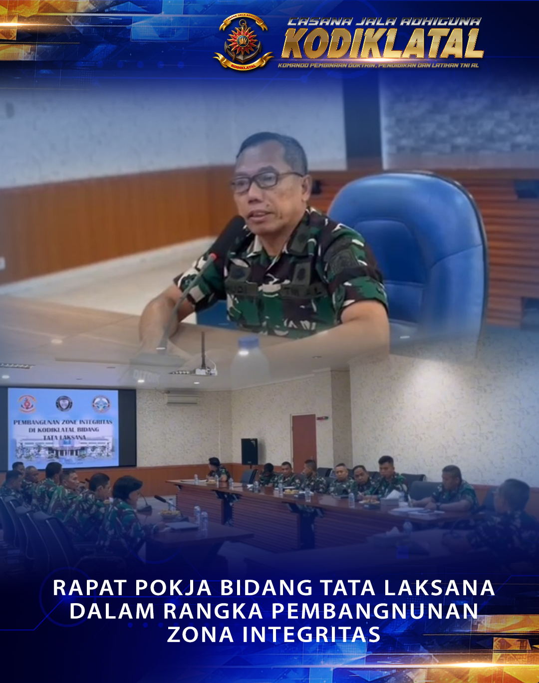 RAPAT KOORDINASI POKJA BIDANG TATA LAKSANA DALAM RANGKA PEMBANGUNAN ZONA INTEGRITAS KODIKLATAL