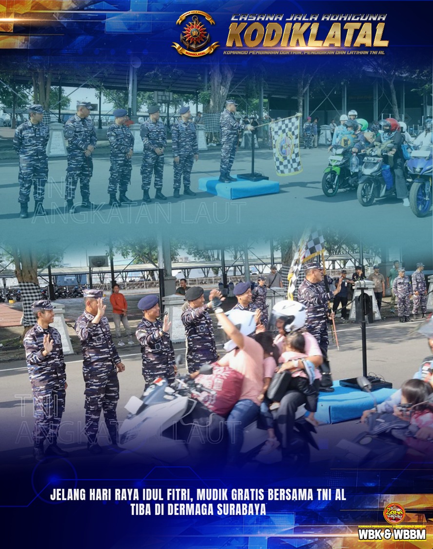 JELANG HARI RAYA IDUL FITRI, MUDIK GRATIS BERSAMA TNI AL TIBA DI DERMAGA SURABAYA