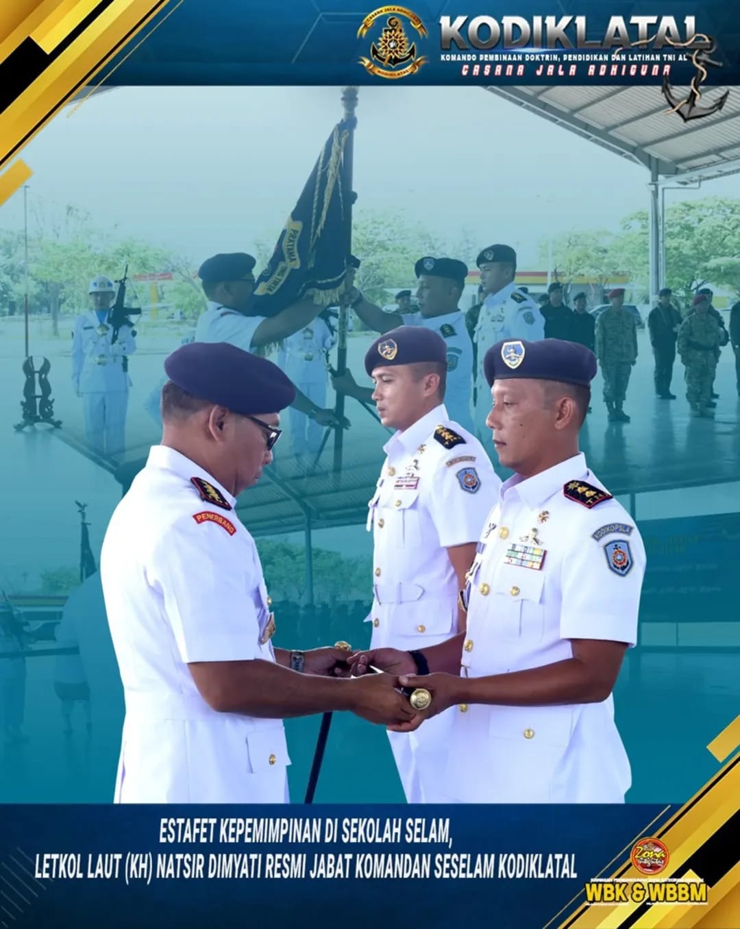 ESTAFET KEPEMIMPINAN DI SEKOLAH SELAM, LETKOL LAUT (KH) NATSIR DIMYATI RESMI JABAT KOMANDAN SESELAM KODIKLATAL