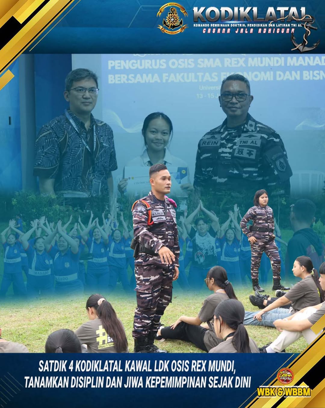 DALAM MEMBERIKAN PELAYANAN KEPADA MASYARAKAT, SATDIK 4 KODIKLATAL KAWAL LDK OSIS REX MUNDI, TANAMKAN DISIPLIN DAN JIWA KEPEMIMPINAN SEJAK DINI