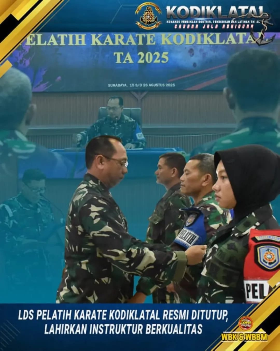 LDS PELATIH KARATE KODIKLATAL 2025 RESMI DITUTUP, LAHIRKAN INSTRUKTUR BERKUALITAS