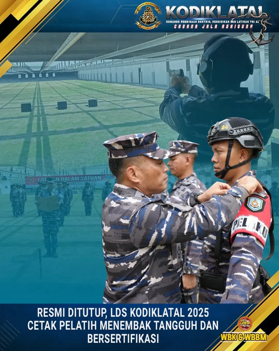 RESMI DITUTUP, LDS KODIKLATAL 2025 CETAK PELATIH MENEMBAK TANGGUH DAN BERSERTIFIKASI